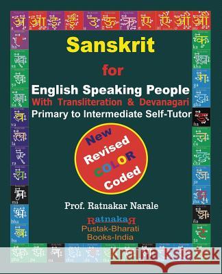 SANSKRIT for ENGLISH SPEAKING PEOPLE, Color Coded Edition Narale, Ratnakar 9781897416747 PC Plus Ltd.