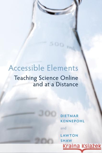 Accessible Elements: Teaching Online and at a Distance Kennepohl, Dietmar 9781897425473 UBC Press