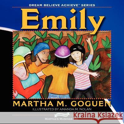 Emily: Dream Believe Achieve Martha M. Symington Amanda M. Nolan 9781897435212