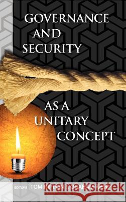 Governance and Security as a Unitary Concept Tom Rippon Graham Kemp 9781897435854 Agio Publishing House