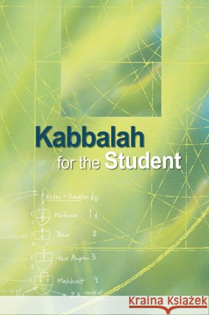 Kabbalah for the Student Ashlag, Rav Yehuda 9781897448151 Laitman Kabbalah Publishers