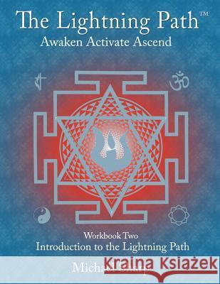 Lightning Path Workbook Two: Introduction to the Lightning Path Sharp, Michael 9781897455234 Avatar Publications