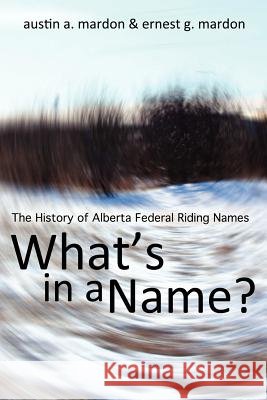 What's in a Name? Dr Austin Mardon 9781897472583