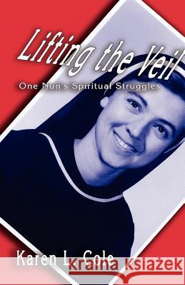 Lifting the Veil Karen L. Cole 9781897475485 Hidden Brook Press