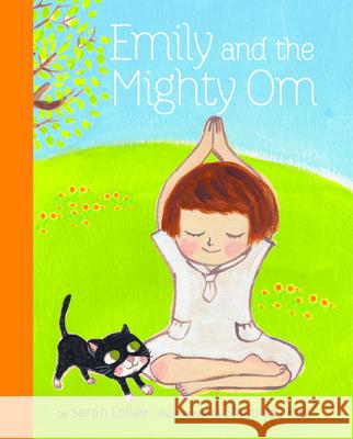 Emily and the Mighty Om Sarah Lolley 9781897476352 0