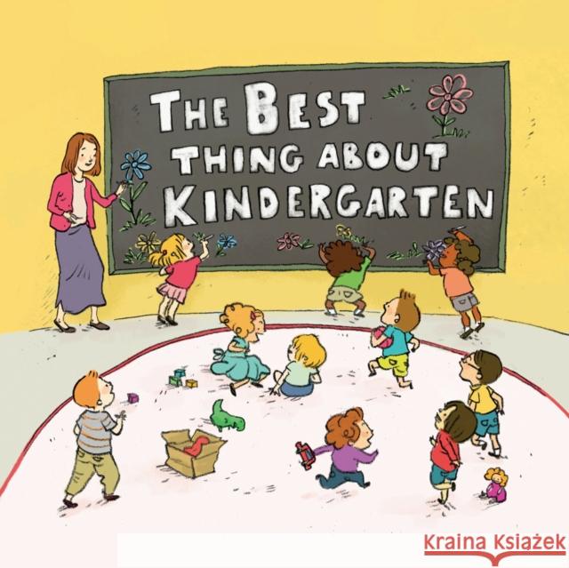 The Best Thing about Kindergarten Jennifer Lloyd Qin Leng 9781897476826 Simply Read Books