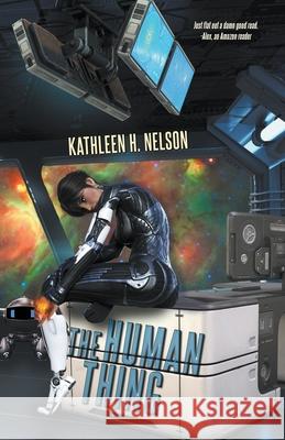 The Human Thing Kathleen H. Nelson 9781897492345