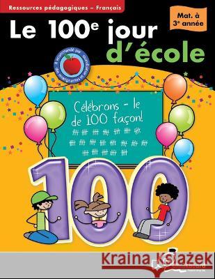 Le 100 Jour d'Ecole Mat-3 Turnbull, Demetra 9781897514160