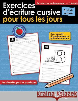 Exercices d'Écriture Cursive Pour Tous Les Jours 2e À 4e Année Turnbull, Demetra 9781897514429