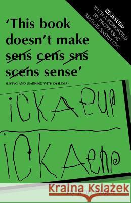 This Book Doesn't Make Sense: Living and Learning with Dyslexia Augur, Jean 9781897635131 John Wiley & Sons