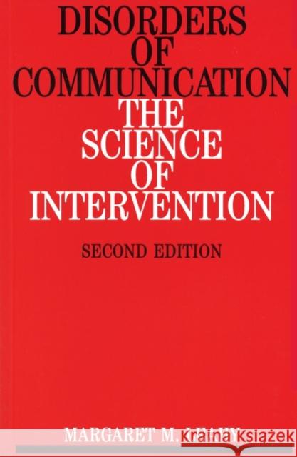 Disorders of Communication: The Science of Intervention Leahy, Margaret M. 9781897635476 JOHN WILEY AND SONS LTD