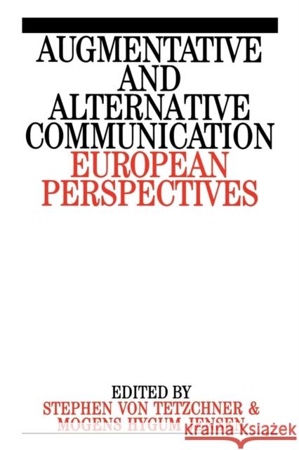 Augumentative and Alternative Communication: European Perspectives Von Tetzchner, Stephen 9781897635599 John Wiley & Sons