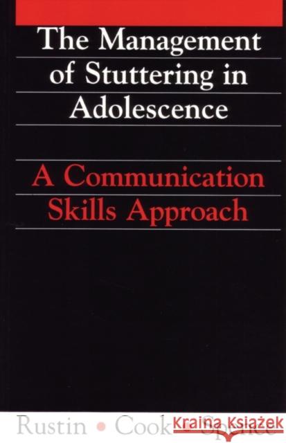 Management of Stuttering in Adolescence: A Communication Skills Approach Rustin, Lena 9781897635605 John Wiley & Sons