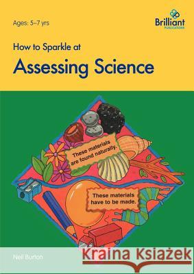 How to Sparkle at Assessing Science N, Burton 9781897675205 0