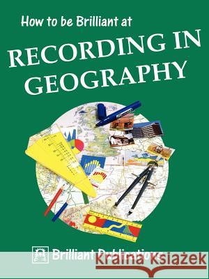 How to Be Brilliant at Recording in Geography Lloyd, S. 9781897675311 0