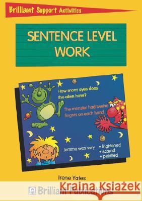 Sentence Level Work (Brilliant Support Activities) Yates, Irene 9781897675335 0