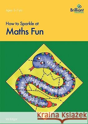 How to Sparkle at Maths Fun Val Edgar 9781897675861 0