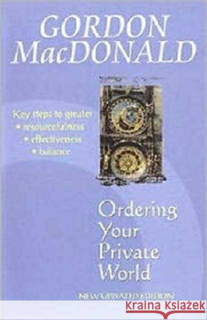 Ordering Your Private World Gordon Macdonald 9781897913673