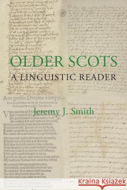 Older Scots: A Linguistic Reader Smith, Jeremy J. 9781897976340