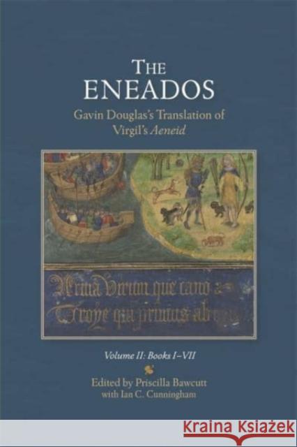The Eneados: Gavin Douglas's Translation of Virgil's Aeneid: Three-Volume Set Bawcutt, Priscilla 9781897976456 Scottish Text Society