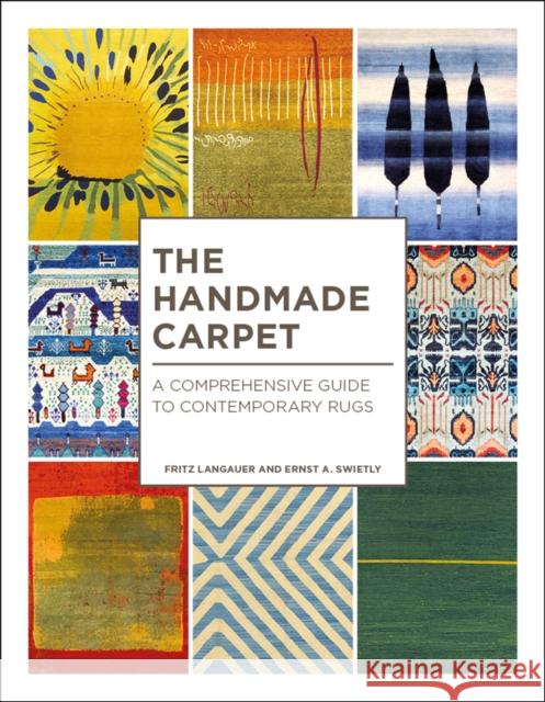 The Handmade Carpet: A Comprehensive Guide to Contemporary Rugs Ernst Swietly 9781898113638 Hali Publications Ltd