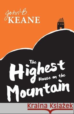 The Highest House on The Mountain John B. Keane 9781898175018