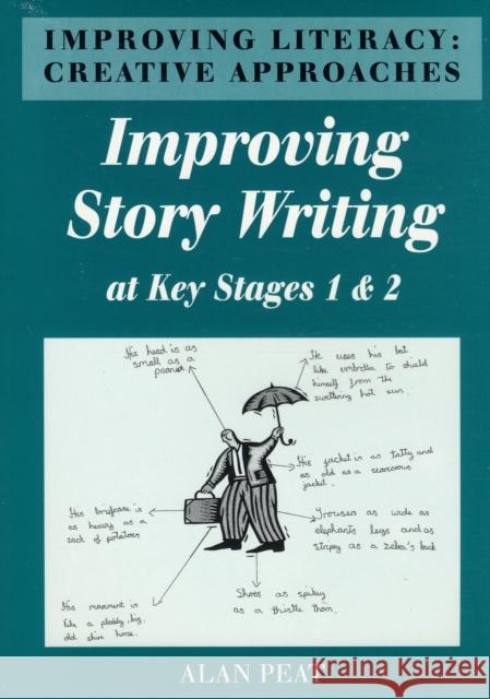 Improving Literacy: Creative Approaches Alan Peat 9781898255406 Nash Pollock Publishing