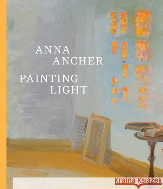 Anna Ancher: Painting Light Mette Harbo Lehmann 9781898519546 Dulwich Picture Gallery