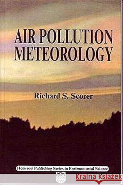 Air Pollution Meteorology R. S. Scorer 9781898563938