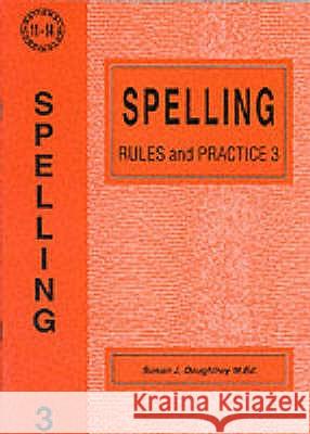 Spelling Rules and Practice Susan J. Daughtrey 9781898696308 Child's World Education