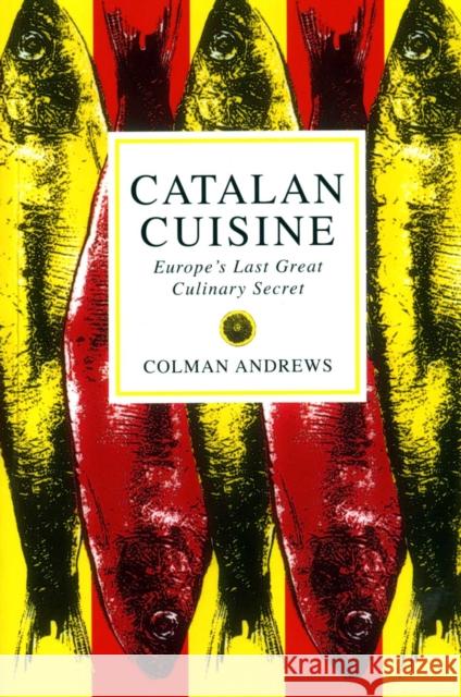 Catalan Cuisine Colman Andrews 9781898697763 Grub Street Publishing