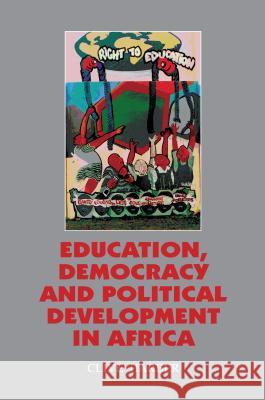 Education, Democracy and Political Development in Africa Clive Harber 9781898723684 SUSSEX ACADEMIC PRESS