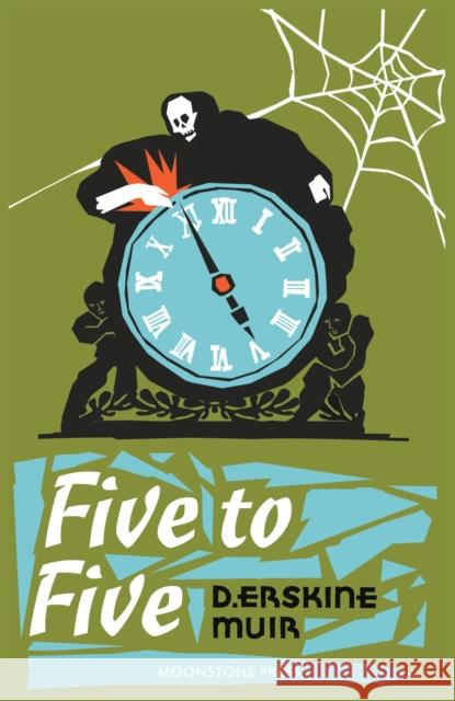 Five to Five D. Erskine Muir, Curtis Evans 9781899000425 Moonstone Press