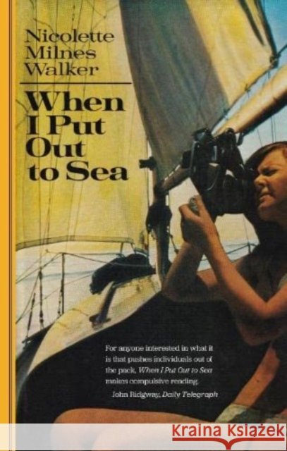 When I Put Out to Sea Nicolette Milnes Walker 9781899262571