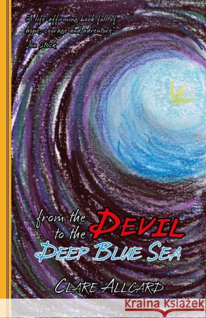 From the Devil to the Deep Blue Sea Clare Allcard 9781899262694