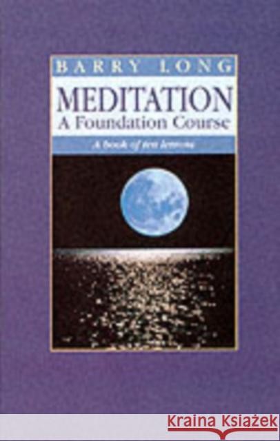 Meditation: A Book of Ten Lessons Barry Long 9781899324002 Barry Long Books