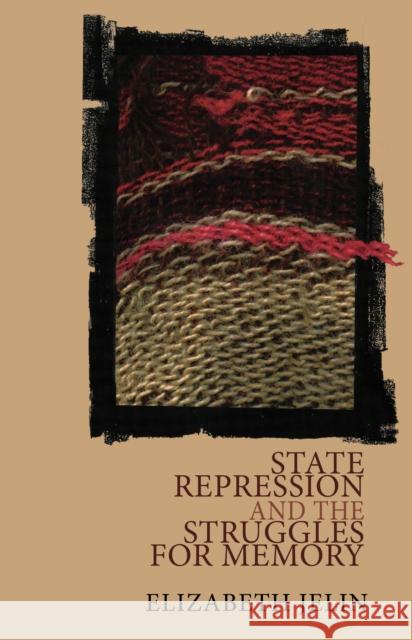 State Repression and the Struggles for Memory  9781899365654 Latin America Bureau