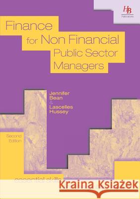 Finance for Non-Financial Public Sector Managers Bean, Jennifer 9781899448678