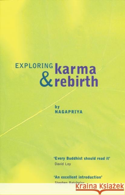 Exploring Karma and Rebirth Nagapriya 9781899579617