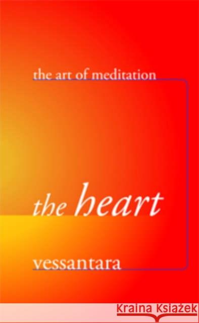 The Heart Vessantara 9781899579716 Windhorse Publications