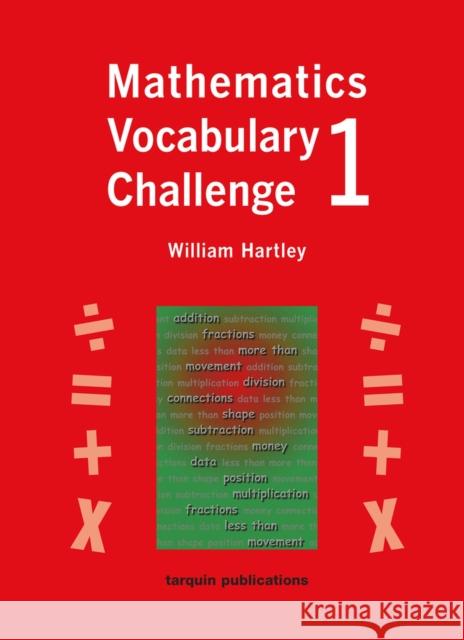 Mathematics Vocabulary Challenge One: 36 Blackline Worksheets Ages 5-7 William Hartley 9781899618903