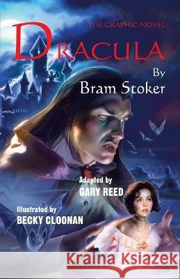 Dracula-The Graphic Novel Bram Stoker Gary Reed Becky Cloonan 9781899694150