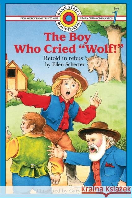The Boy Who Cried Wolf!: Level 1 Schecter, Ellen 9781899694518 Ipicturebooks
