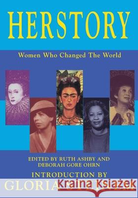 Herstory - Women Who Changed the World Ruth Ashby Deborah Gore Ohrn Gloria Steinem 9781899694921 Brick Tower Press