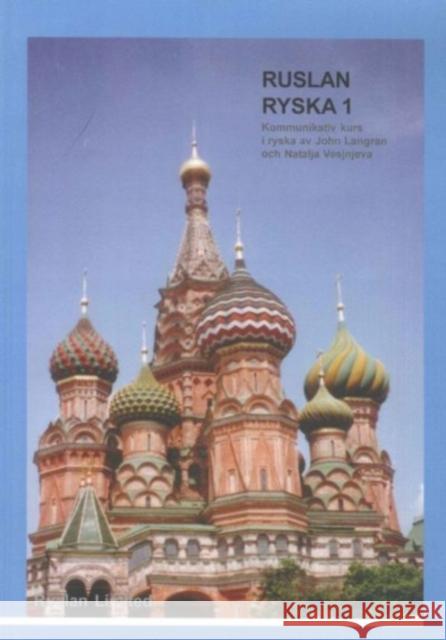 Ruslan Ryska 1: Kommunikativ Kurs I Ryska John Langran Natalia Veshneva  9781899785889 Ruslan Ltd