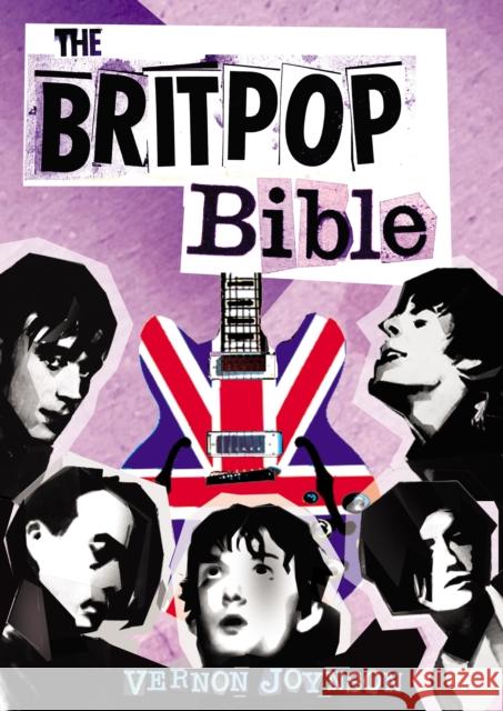 The Britpop Bible Vernon Joynson 9781899855247 Borderline Productions