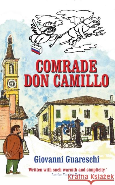 Comrade Don Camillo: No. 4 in the Don Camillo Series Giovanni Guareschi, Piers Dudgeon 9781900064330