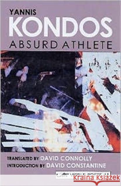 Absurd Athlete Yannis Kondos 9781900072762 ARC PUBLICATIONS