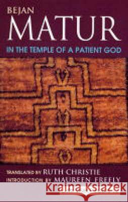 In the Temple of a Patient God Bejan Matur 9781900072960 ARC PUBLICATIONS