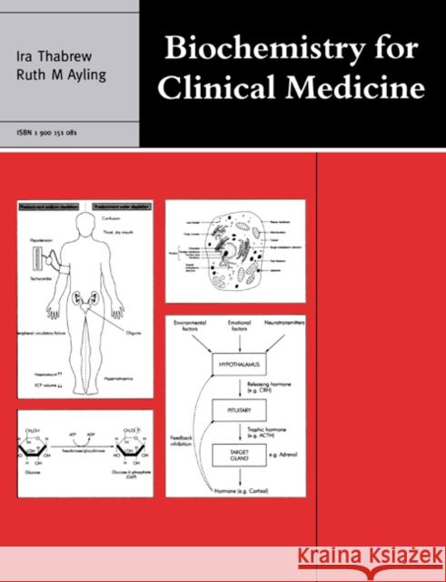 Biochemistry for Clinical Medicine Ira (University Of Kelaniya, Sri-Lanka) Thabrew R. Ayling 9781900151085 CAMBRIDGE UNIVERSITY PRESS